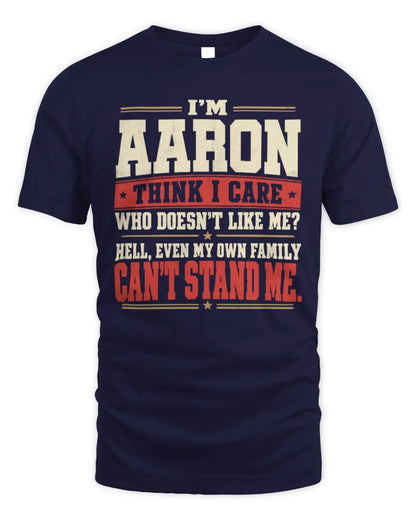 AARON-KTL06-H009 I’m [NAME] – Think I Care? Personalized Funny T-Shirt - Unisex Standard T-Shirt - Navy