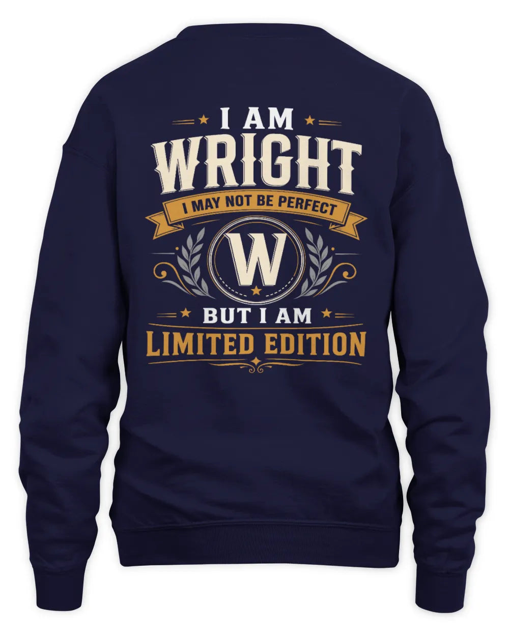 WRIGHT KT88-V9 - Personalized “I Am NAME I May Not Be Perfect, But I Am Limited Edition” - Unisex Sweatshirt - Navy