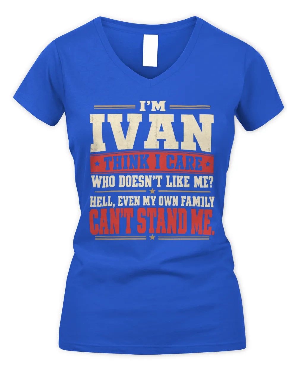 IVAN-KTL06-H009 I’m [NAME] – Think I Care? Personalized Funny T-Shirt - Women's V-Neck T-Shirt - Royal
