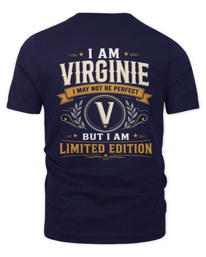 VIRGINIE KT88-V9 - Personalized “I Am NAME I May Not Be Perfect, But I Am Limited Edition” - Unisex Premium T-Shirt - Navy