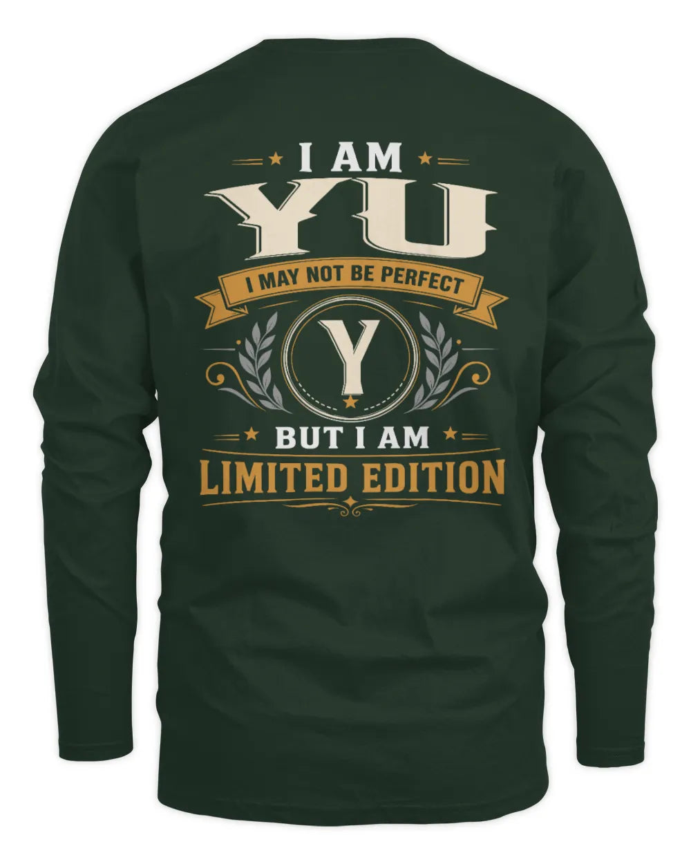YU KT88-V9 - Personalized “I Am NAME I May Not Be Perfect, But I Am Limited Edition” - Men's Long Sleeved T-Shirt - Forest Green