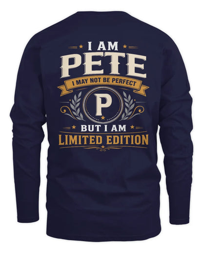 PETE KT88-V9 - Personalized “I Am NAME I May Not Be Perfect, But I Am Limited Edition” - Men's Long Sleeved T-Shirt - Navy