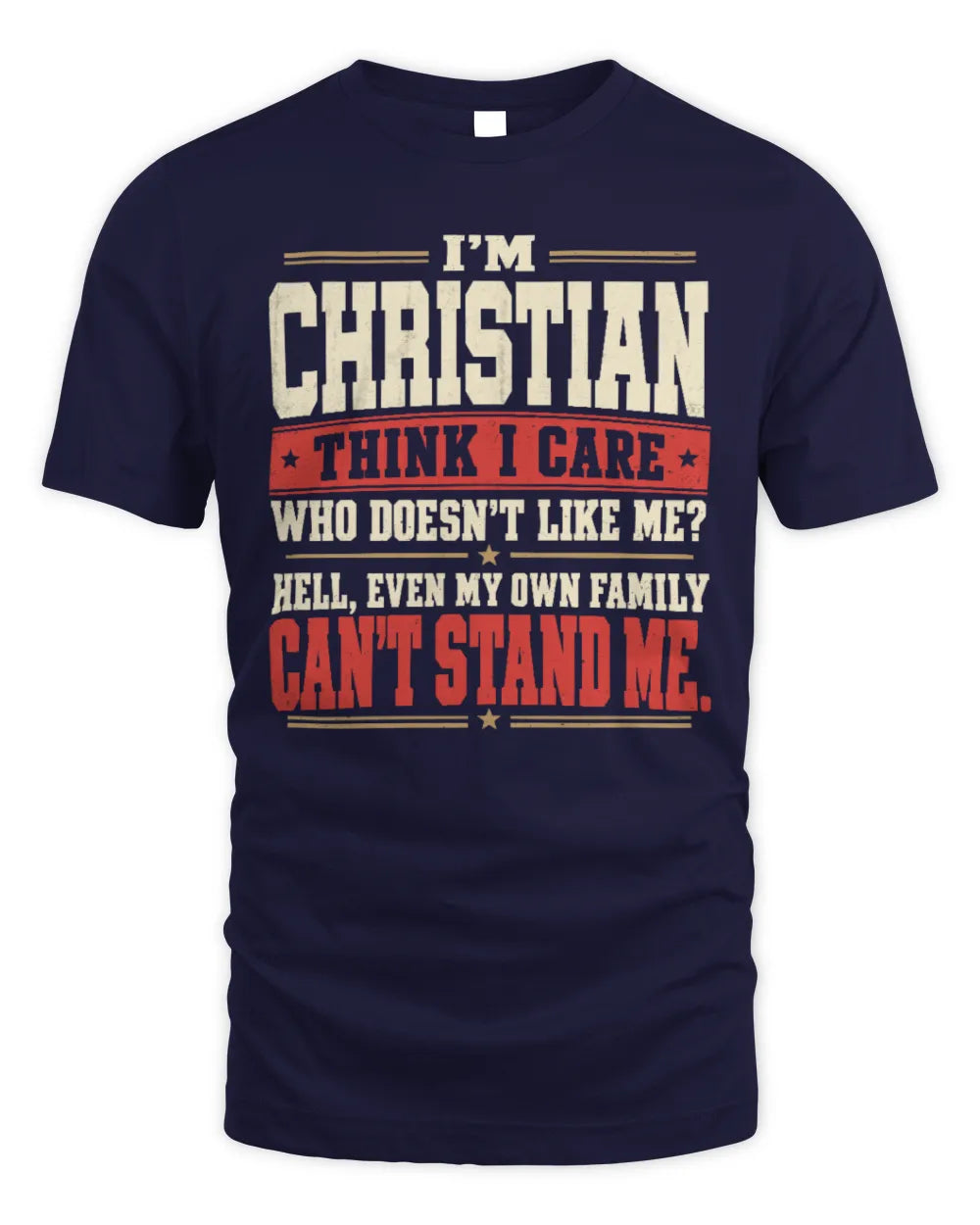 CHRISTIAN-KTL06-H009 I’m [NAME] – Think I Care? Personalized Funny T-Shirt - Unisex Standard T-Shirt - Navy