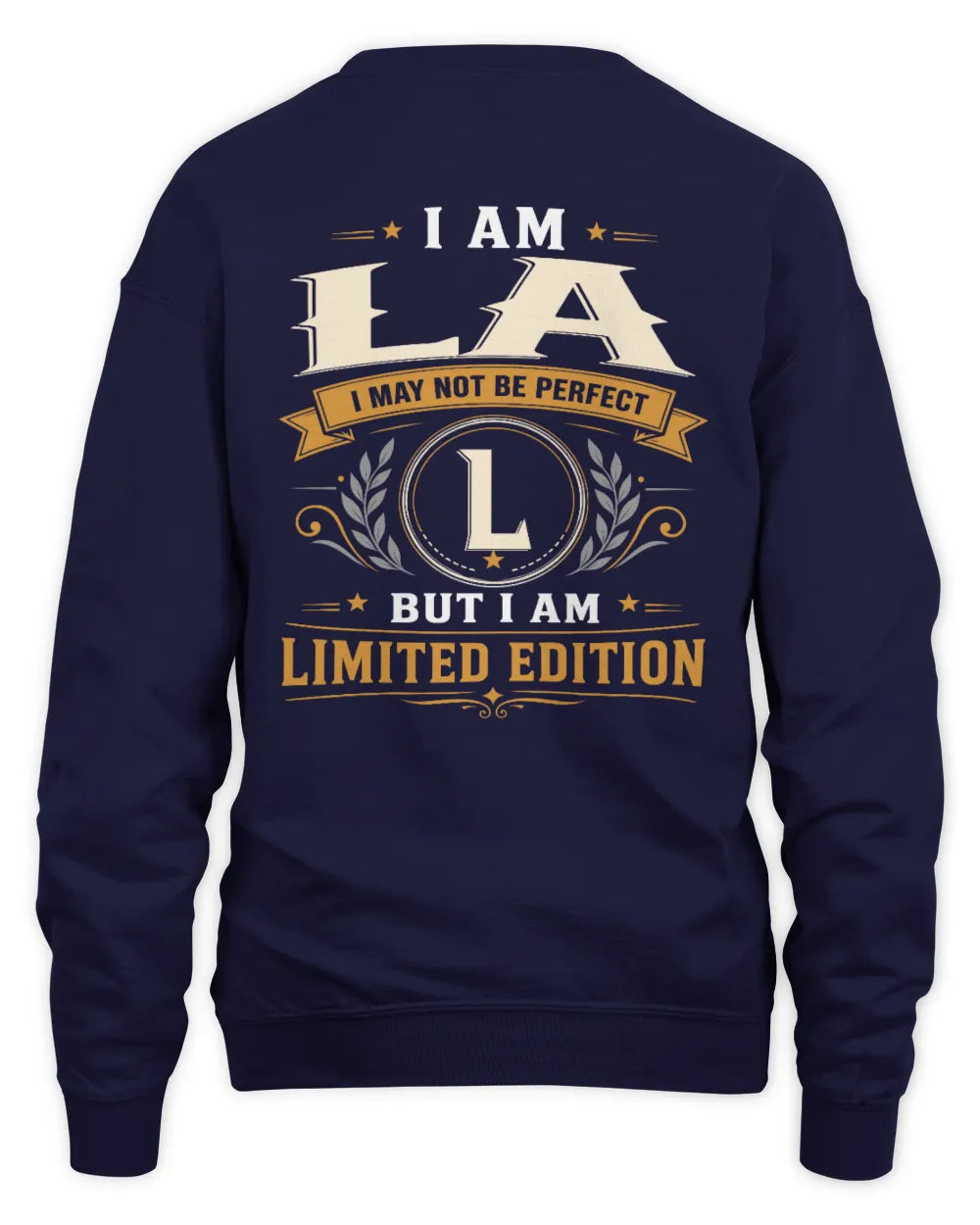 LA KT88-V9 - Personalized “I Am NAME I May Not Be Perfect, But I Am Limited Edition” - Unisex Sweatshirt - Navy