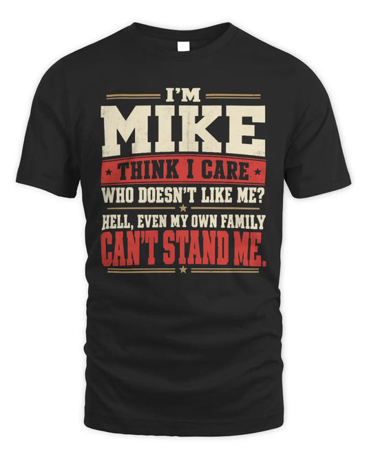 MIKE-KTL06-H009 I’m [NAME] – Think I Care? Personalized Funny T-Shirt - Unisex Standard T-Shirt - Black