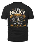 BECKY KT88-V9 - Personalized “I Am NAME I May Not Be Perfect, But I Am Limited Edition”
