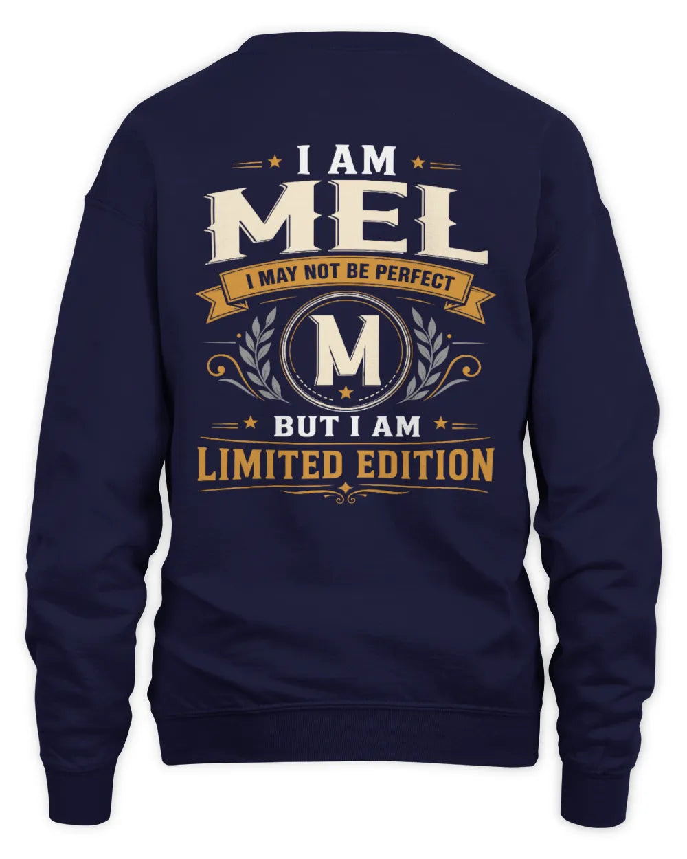 MEL KT88-V9 - Personalized “I Am NAME I May Not Be Perfect, But I Am Limited Edition” - Unisex Sweatshirt - Navy