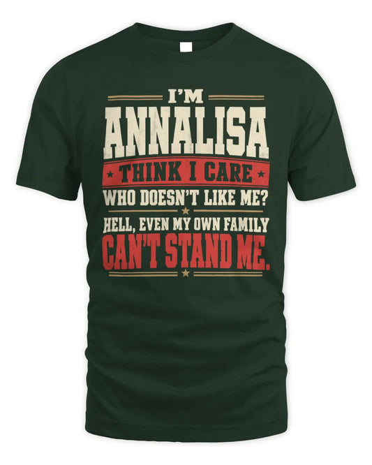 ANNALISA-KTL06-H009 I’m [NAME] – Think I Care? Personalized Funny T-Shirt - Unisex Standard T-Shirt - Forest Green