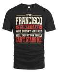 FRANCISCO-KTL06-H009 I’m [NAME] – Think I Care? Personalized Funny T-Shirt