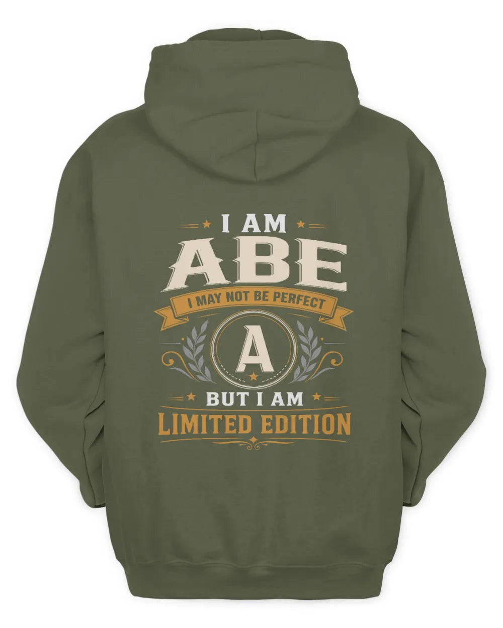 ABE KT88-V9 - Personalized “I Am NAME I May Not Be Perfect, But I Am Limited Edition” - Unisex Hoodie - Military Green