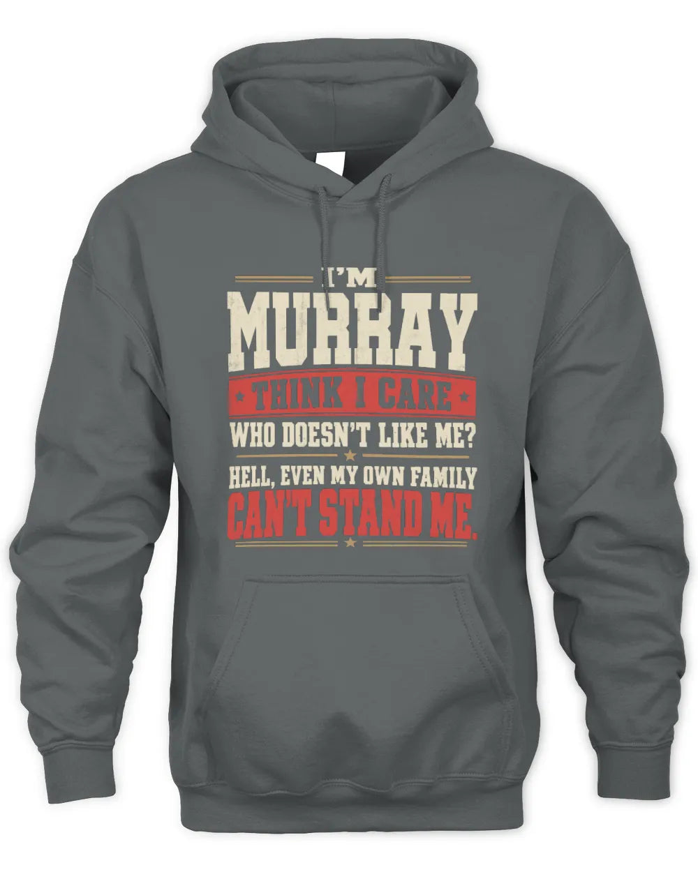 MURRAY-KTL06-H009 I’m [NAME] – Think I Care? Personalized Funny T-Shirt - Unisex Hoodie - Charcoal