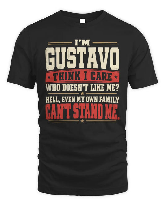 GUSTAVO-KTL06-H009 I’m [NAME] – Think I Care? Personalized Funny T-Shirt - Unisex Standard T-Shirt - Black