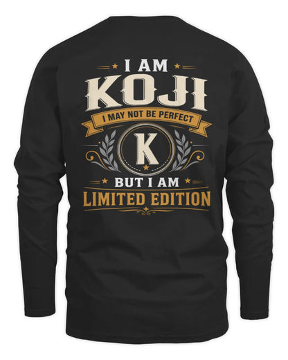KOJI KT88-V9 - Personalized “I Am NAME I May Not Be Perfect, But I Am Limited Edition” - Men's Long Sleeved T-Shirt - Black