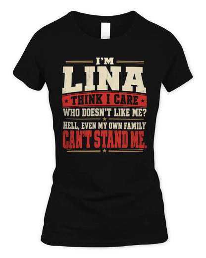 LINA-KTL06-H009 I’m [NAME] – Think I Care? Personalized Funny T-Shirt - Women's Standard T-Shirt - Black