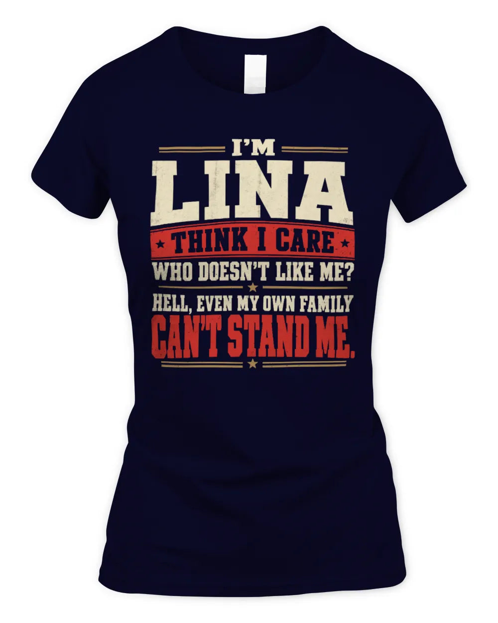 LINA-KTL06-H009 I’m [NAME] – Think I Care? Personalized Funny T-Shirt - Women's Standard T-Shirt - Navy