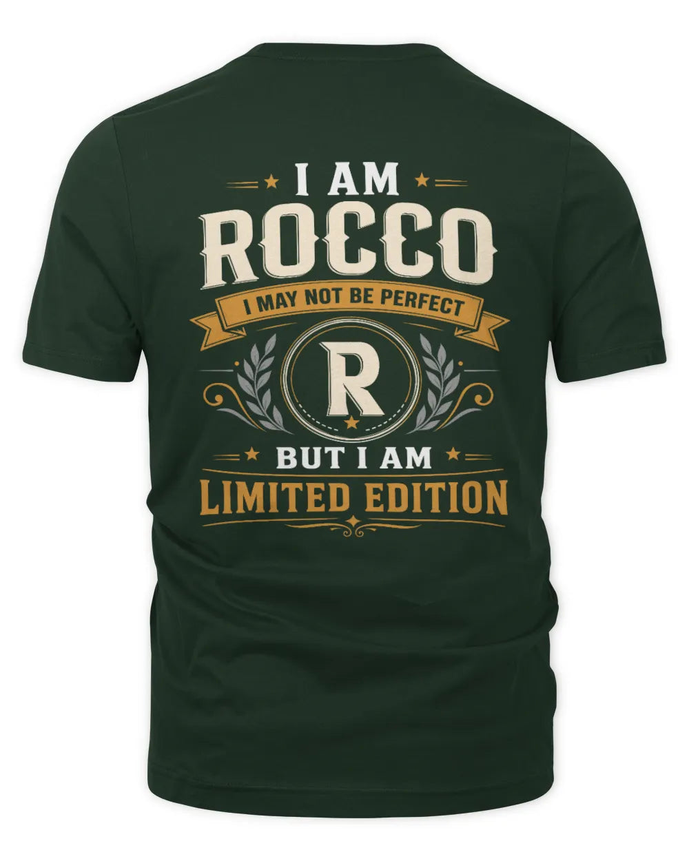 ROCCO KT88-V9 - Personalized “I Am NAME I May Not Be Perfect, But I Am Limited Edition” - Unisex Premium T-Shirt - Forest Green