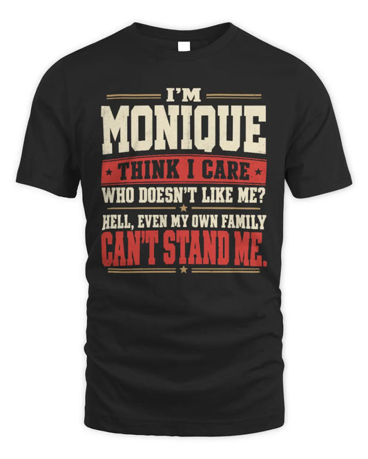 MONIQUE-KTL06-H009 I’m [NAME] – Think I Care? Personalized Funny T-Shirt - Unisex Standard T-Shirt - Black