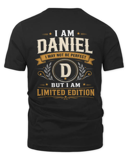 DANIEL KT88-V9 - Personalized “I Am NAME I May Not Be Perfect, But I Am Limited Edition” - Unisex Premium T-Shirt - Black