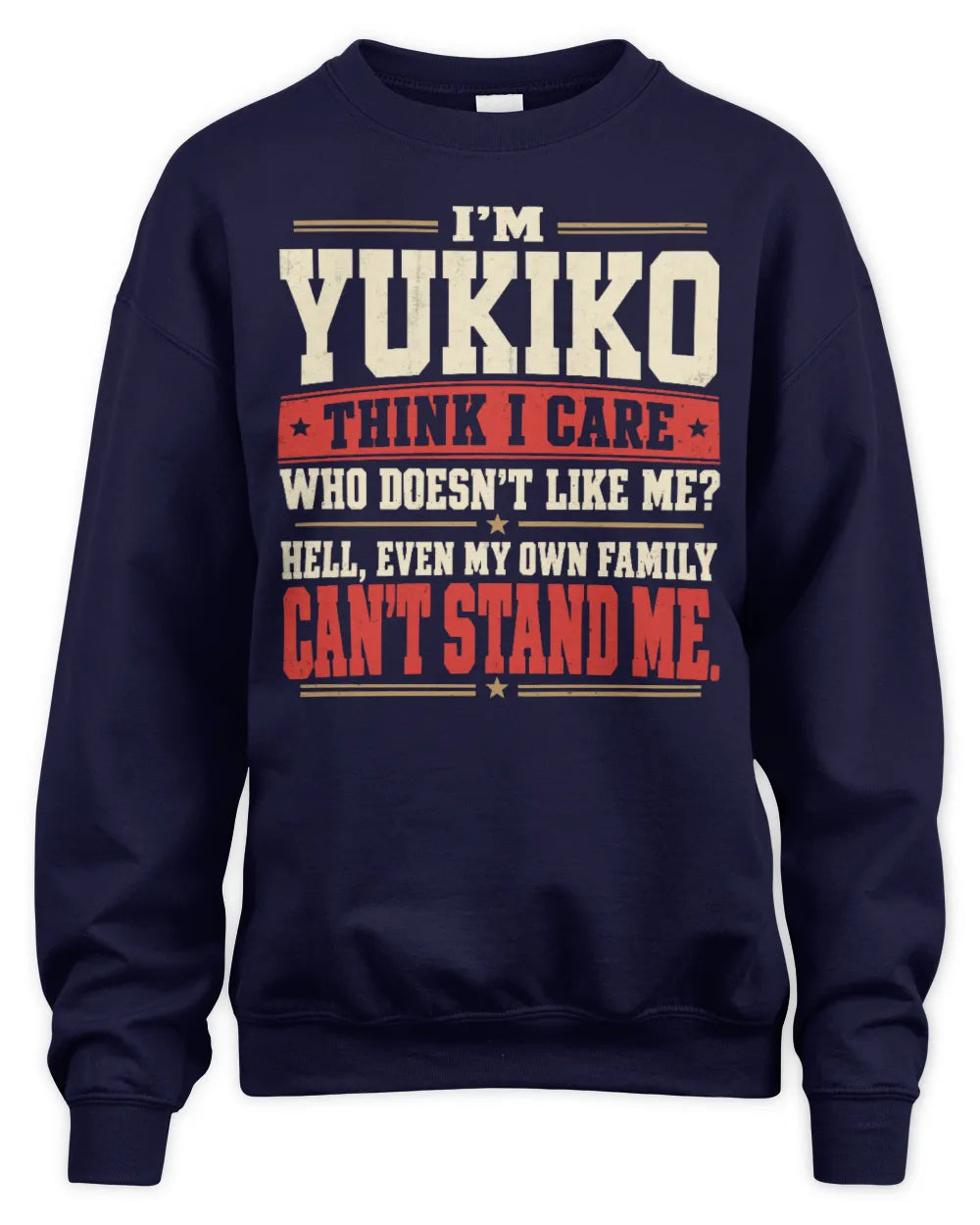 YUKIKO-KTL06-H009 I’m [NAME] – Think I Care? Personalized Funny T-Shirt - Unisex Sweatshirt - Navy