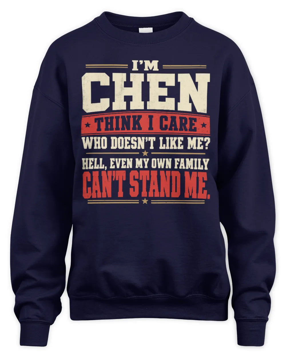 CHEN-KTL06-H009 I’m [NAME] – Think I Care? Personalized Funny T-Shirt - Unisex Sweatshirt - Navy