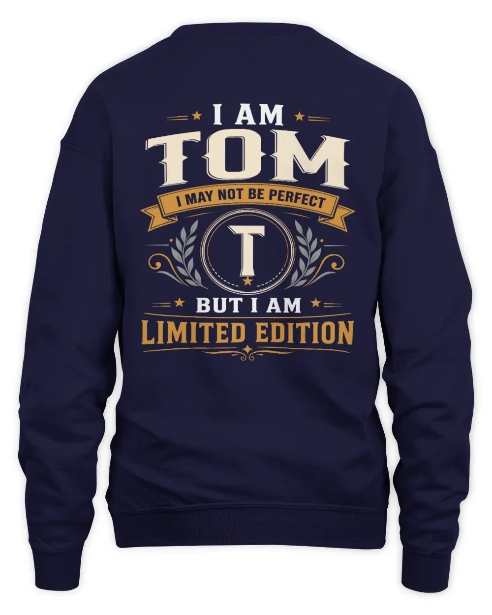 TOM KT88-V9 - Personalized “I Am NAME I May Not Be Perfect, But I Am Limited Edition” - Unisex Sweatshirt - Navy