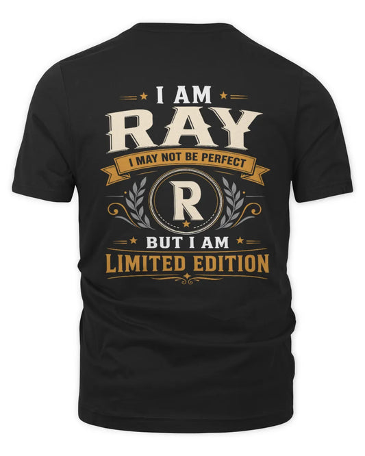 RAY KT88-V9 - Personalized “I Am NAME I May Not Be Perfect, But I Am Limited Edition” - Unisex Premium T-Shirt - Black