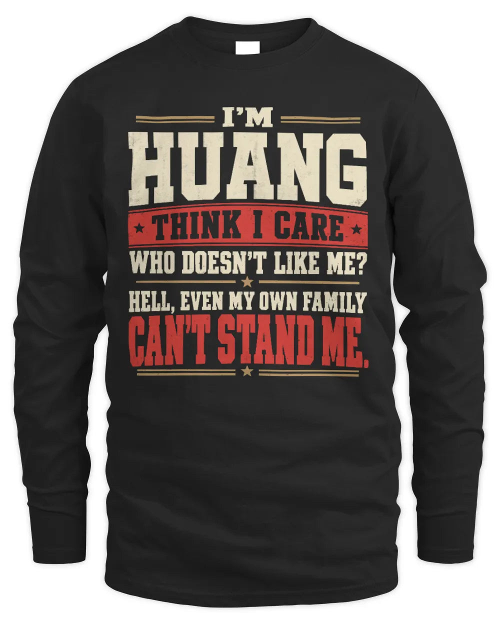 HUANG-KTL06-H009 I’m [NAME] – Think I Care? Personalized Funny T-Shirt - Men's Long Sleeved T-Shirt - Black