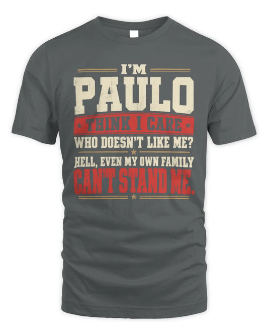 PAULO-KTL06-H009 I’m [NAME] – Think I Care? Personalized Funny T-Shirt - Unisex Standard T-Shirt - Charcoal