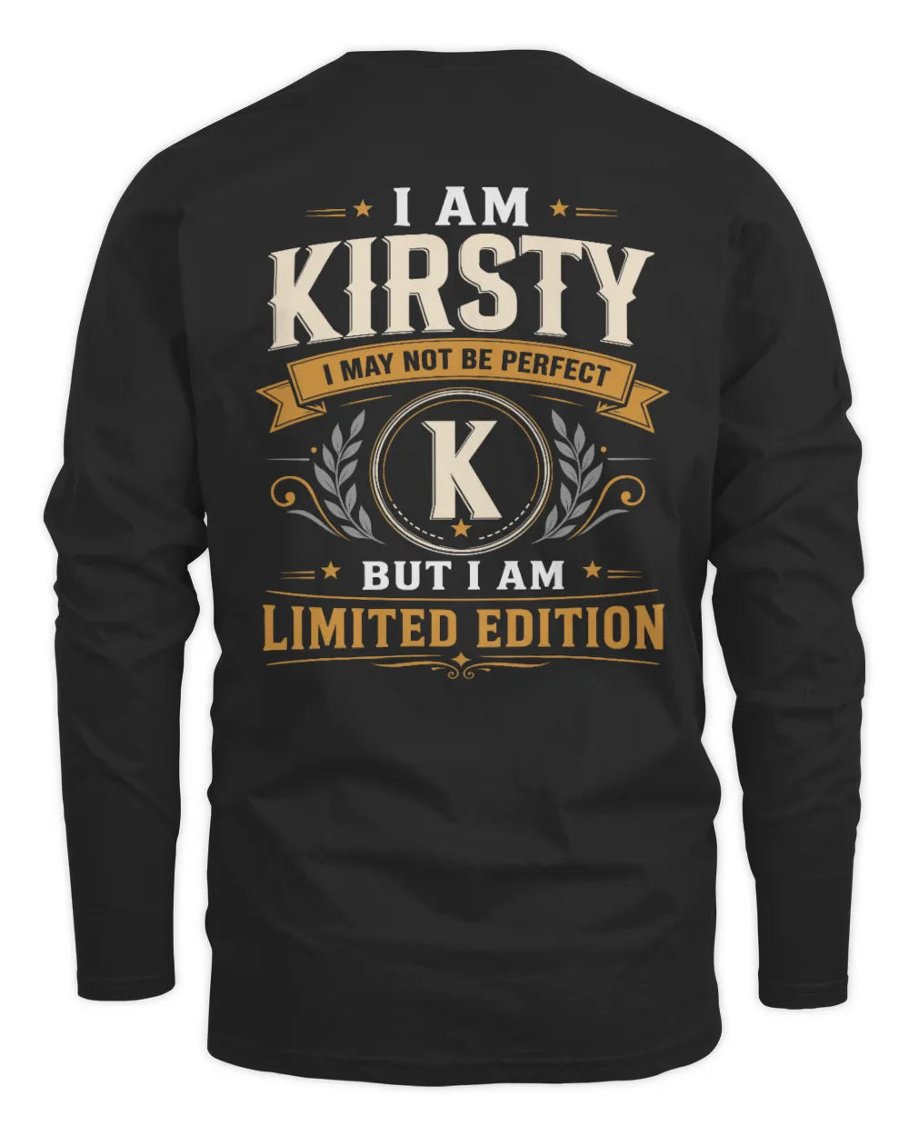 KIRSTY KT88-V9 - Personalized “I Am NAME I May Not Be Perfect, But I Am Limited Edition” - Men's Long Sleeved T-Shirt - Black
