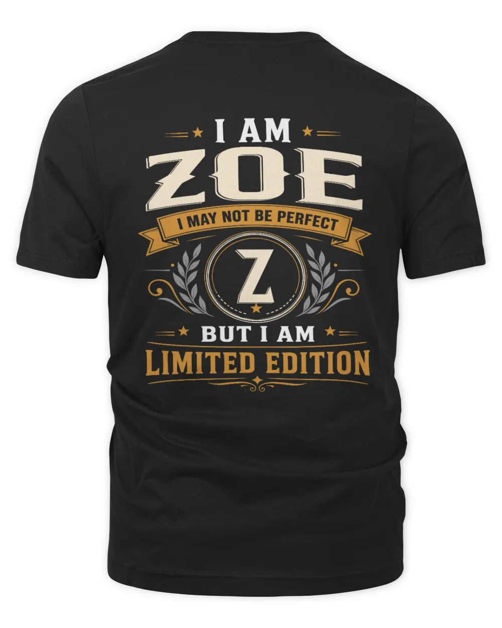 ZOE KT88-V9 - Personalized “I Am NAME I May Not Be Perfect, But I Am Limited Edition” - Unisex Premium T-Shirt - Black