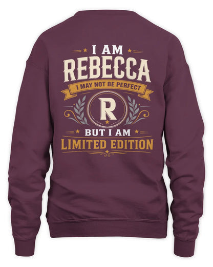 REBECCA KT88-V9 - Personalized “I Am NAME I May Not Be Perfect, But I Am Limited Edition” - Unisex Sweatshirt - Maroon