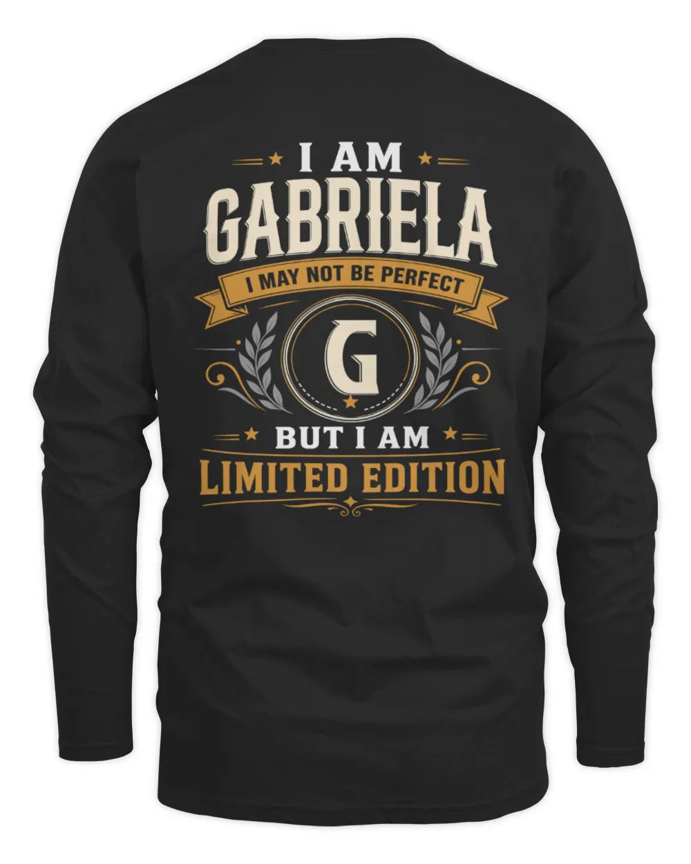 GABRIELA KT88-V9 - Personalized “I Am NAME I May Not Be Perfect, But I Am Limited Edition” - Men's Long Sleeved T-Shirt - Black