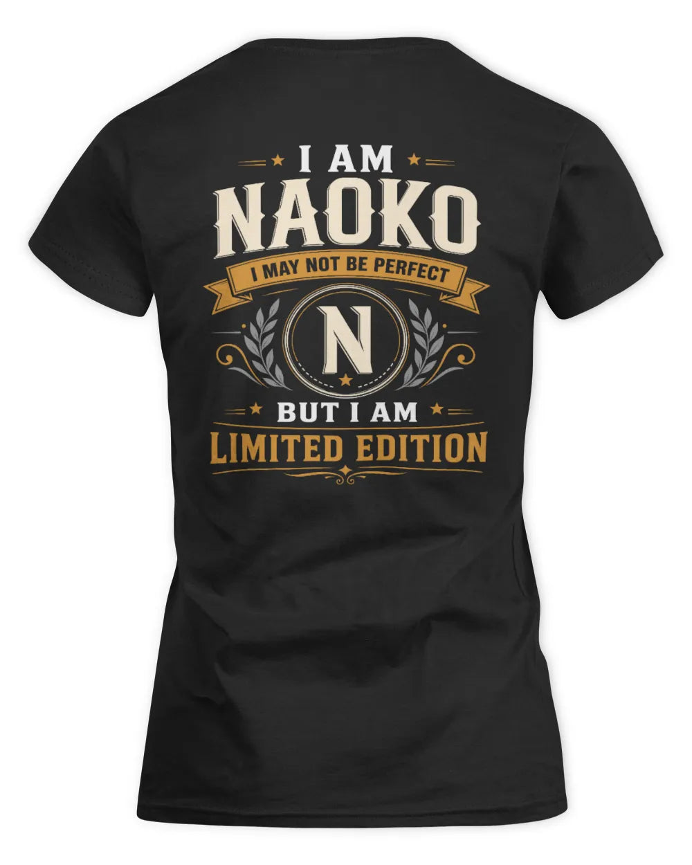 NAOKO KT88-V9 - Personalized “I Am NAME I May Not Be Perfect, But I Am Limited Edition” - Women's Standard T-Shirt - Black