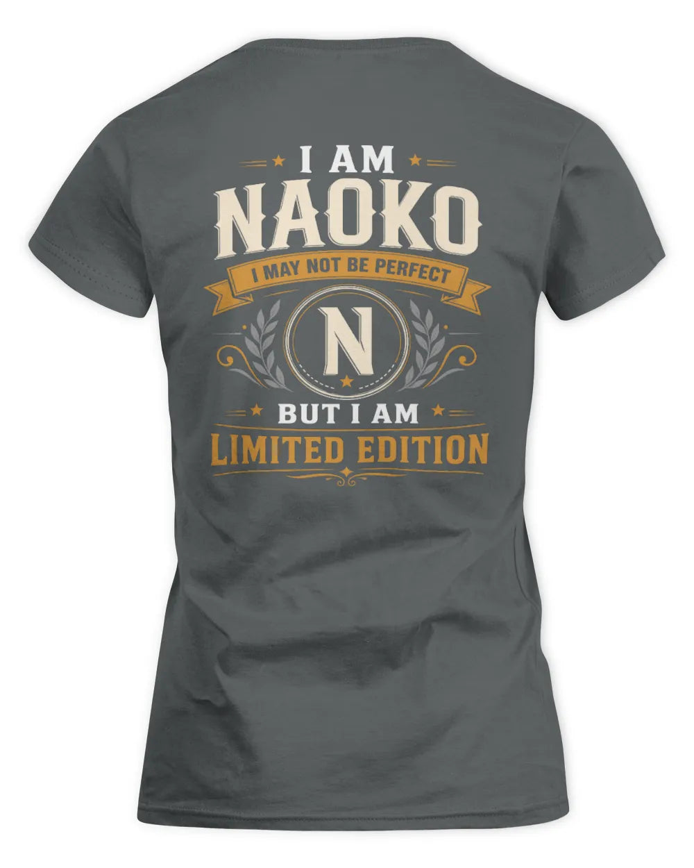 NAOKO KT88-V9 - Personalized “I Am NAME I May Not Be Perfect, But I Am Limited Edition” - Women's Standard T-Shirt - Charcoal