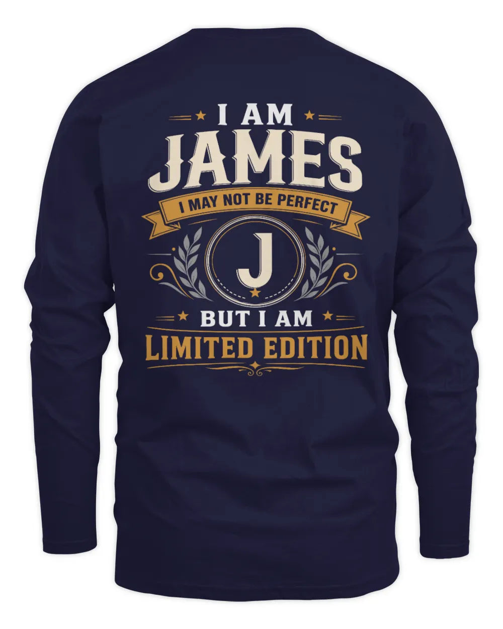JAMES KT88-V9 - Personalized “I Am NAME I May Not Be Perfect, But I Am Limited Edition” - Men's Long Sleeved T-Shirt - Navy