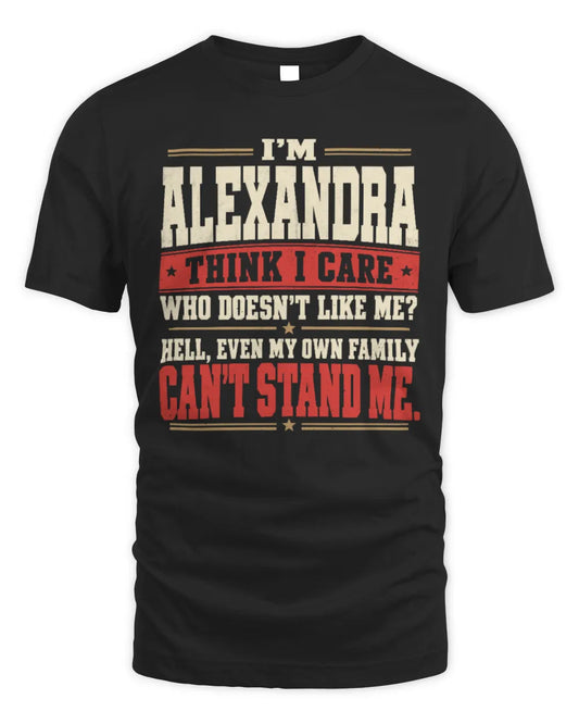 ALEXANDRA-KTL06-H009 I’m [NAME] – Think I Care? Personalized Funny T-Shirt - Unisex Standard T-Shirt - Black