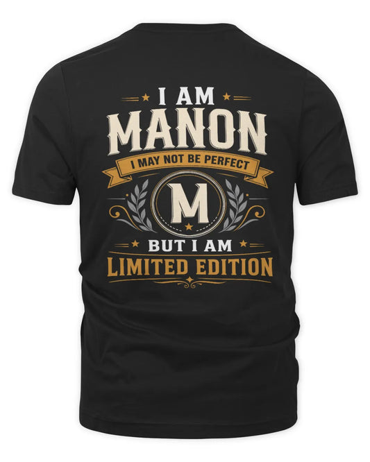 MANON KT88-V9 - Personalized “I Am NAME I May Not Be Perfect, But I Am Limited Edition” - Unisex Premium T-Shirt - Black