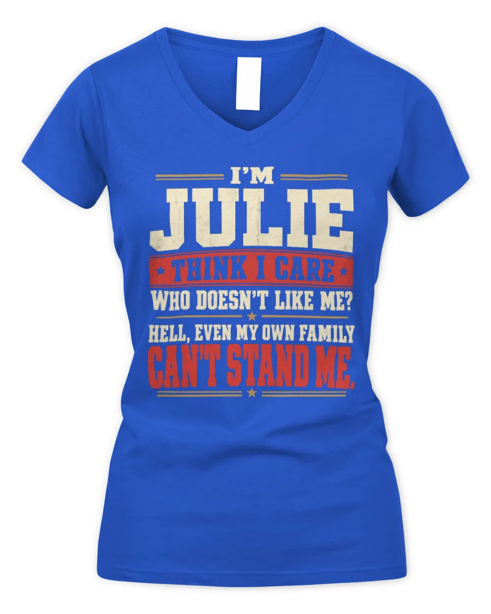 JULIE-KTL06-H009 I’m [NAME] – Think I Care? Personalized Funny T-Shirt - Women's V-Neck T-Shirt - Royal