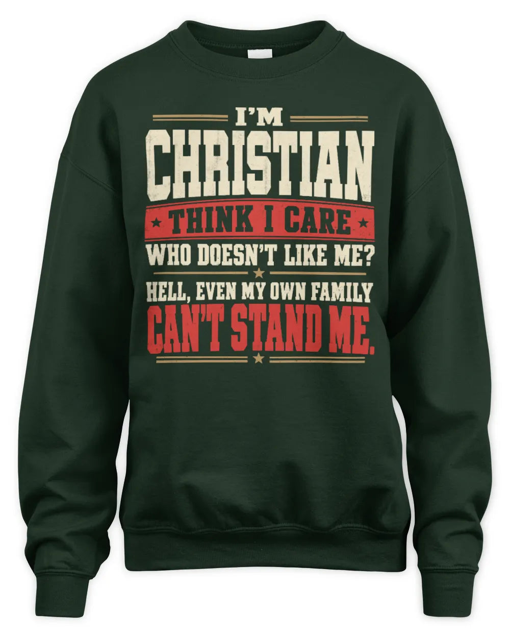 CHRISTIAN-KTL06-H009 I’m [NAME] – Think I Care? Personalized Funny T-Shirt - Unisex Sweatshirt - Forest Green