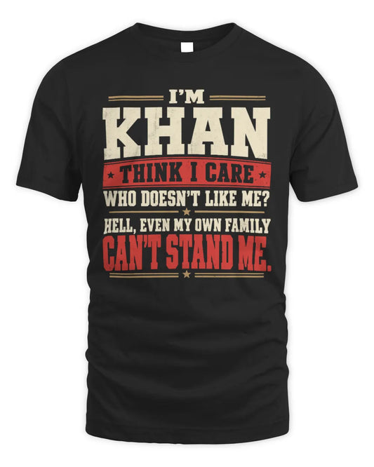 KHAN-KTL06-H009 I’m [NAME] – Think I Care? Personalized Funny T-Shirt - Unisex Standard T-Shirt - Black