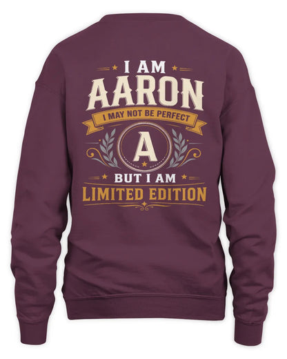 AARON KT88-V9 - Personalized “I Am NAME I May Not Be Perfect, But I Am Limited Edition” - Unisex Sweatshirt - Maroon