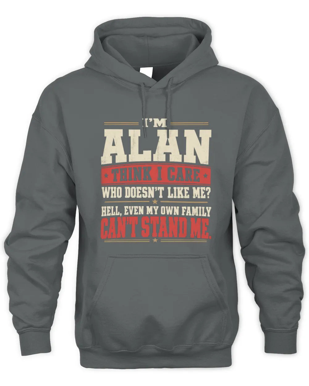ALAN-KTL06-H009 I’m [NAME] – Think I Care? Personalized Funny T-Shirt - Unisex Hoodie - Charcoal