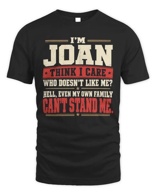 JOAN-KTL06-H009 I’m [NAME] – Think I Care? Personalized Funny T-Shirt - Unisex Standard T-Shirt - Black