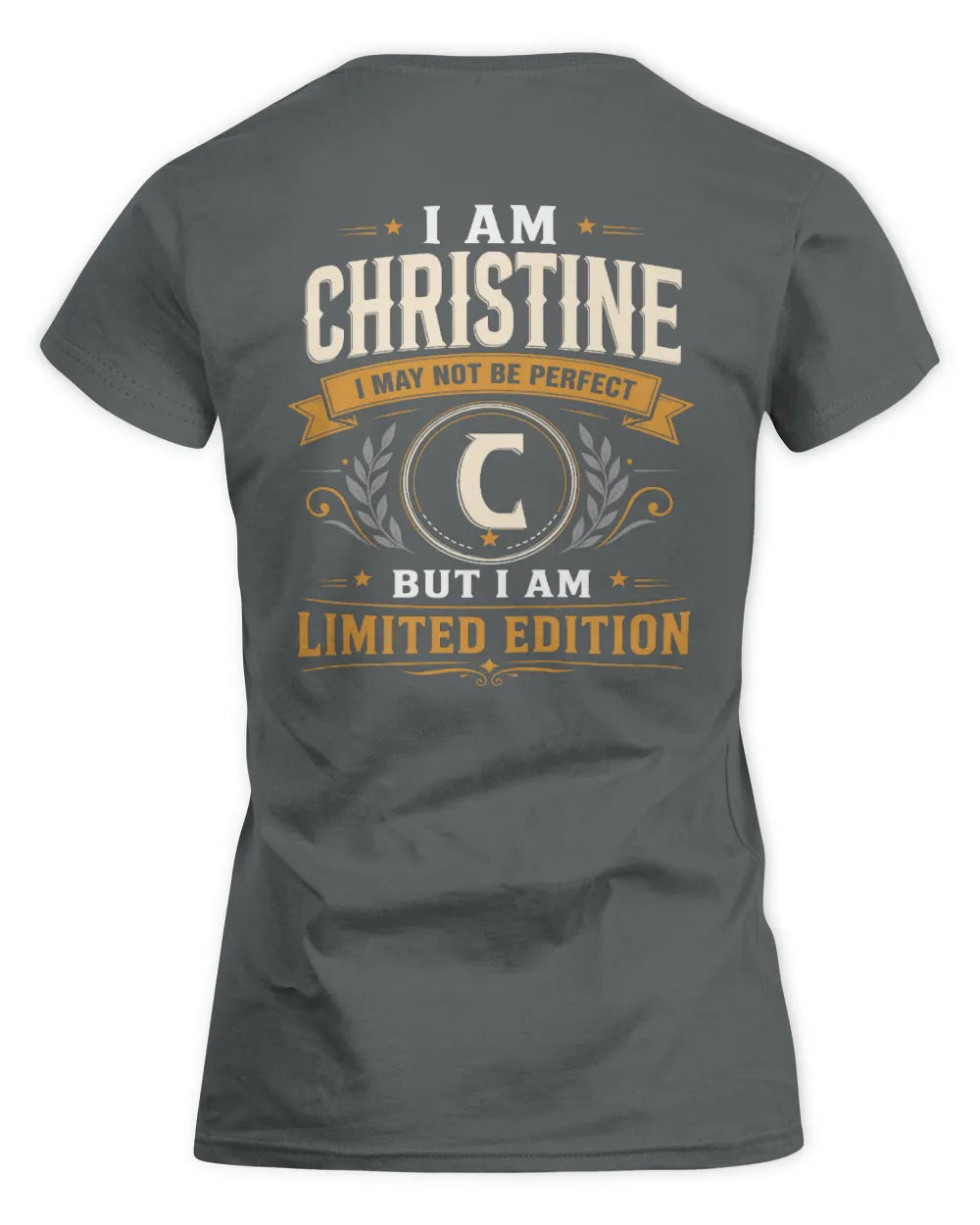 CHRISTINE KT88-V9 - Personalized “I Am NAME I May Not Be Perfect, But I Am Limited Edition” - Women's Standard T-Shirt - Charcoal