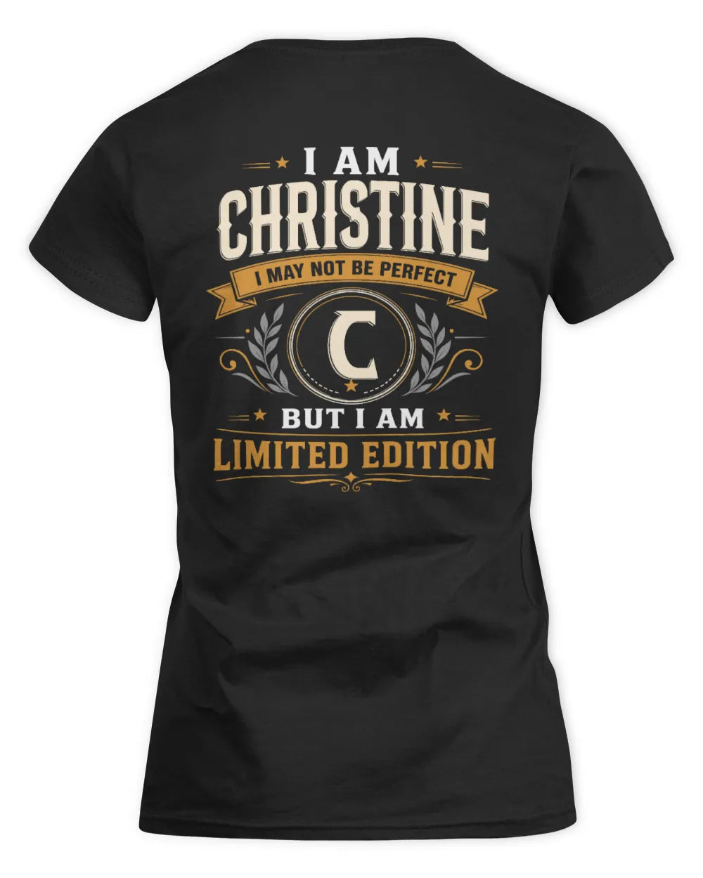 CHRISTINE KT88-V9 - Personalized “I Am NAME I May Not Be Perfect, But I Am Limited Edition” - Women's Standard T-Shirt - Black