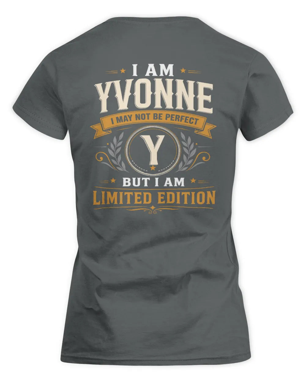 YVONNE KT88-V9 - Personalized “I Am NAME I May Not Be Perfect, But I Am Limited Edition” - Women's Standard T-Shirt - Charcoal
