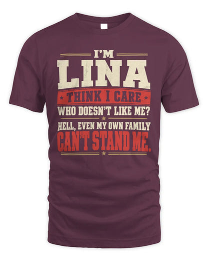 LINA-KTL06-H009 I’m [NAME] – Think I Care? Personalized Funny T-Shirt - Unisex Standard T-Shirt - Maroon