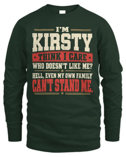 KIRSTY-KTL06-H009 I’m [NAME] – Think I Care? Personalized Funny T-Shirt - Men's Long Sleeved T-Shirt - Forest Green