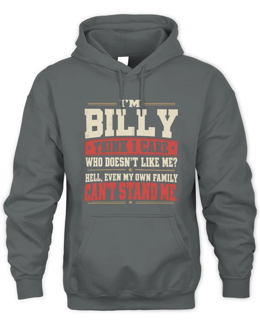 BILLY-KTL06-H009 I’m [NAME] – Think I Care? Personalized Funny T-Shirt - Unisex Hoodie - Charcoal