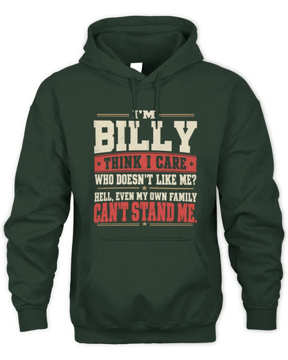 BILLY-KTL06-H009 I’m [NAME] – Think I Care? Personalized Funny T-Shirt - Unisex Hoodie - Forest Green
